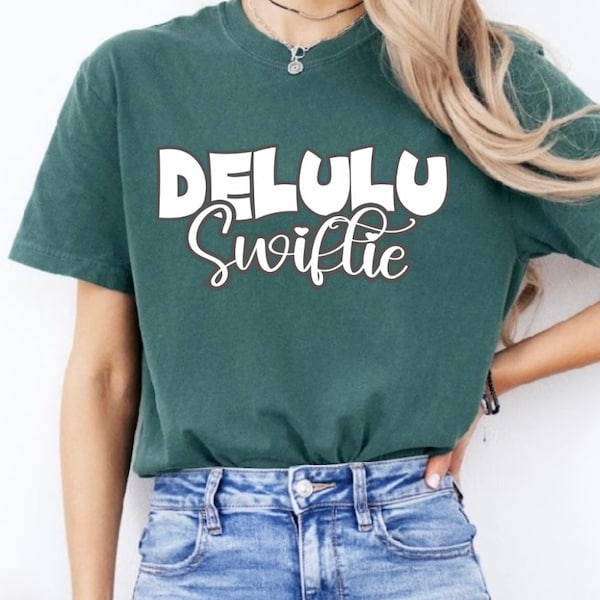 Delulu Swiftie Unisex Garment-Dyed T-shirt, Taylor Swift Fan Shirt, Swiftie Merch Top, Tribute Apparel, Eras Tee, Delusional, Soft Cotton T
