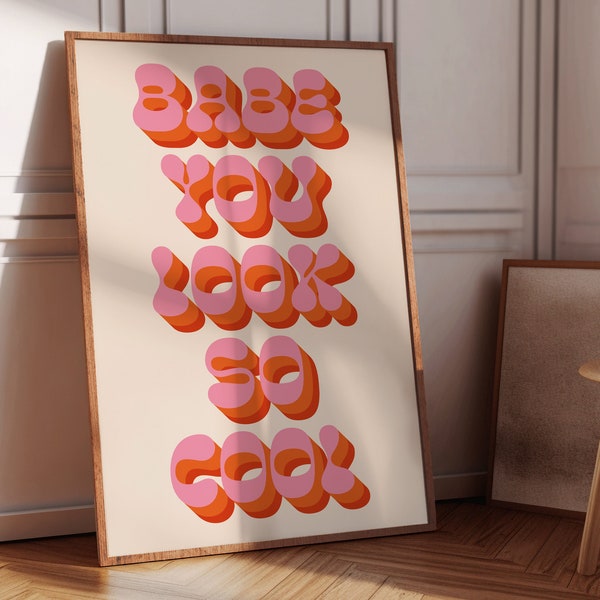 Babe You Look So Cool Print | A1 A2 A3 A4 A5 | Wall Art | Inspired Music print | Gift | Print | Poster