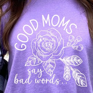 Good Moms Say Bad Words Shirt | Mother&#39;s Day Shirt | Cussing Mama Shirt | Gift For Mother&#39;s Day | Unisex Jersey Short Sleeve Tee
