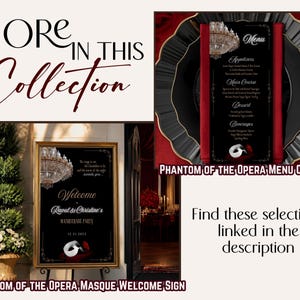 More in this Collection
Two items are suggested: a Phantom of the Opera menu card and matching masquerade welcome sign both featuring a gold crystal chandelier in the left upper corner, a white mask with a red rose centered at the base, and gold details. Find these selections linked in the description or at GraciouslyAppointed.etsy.com.