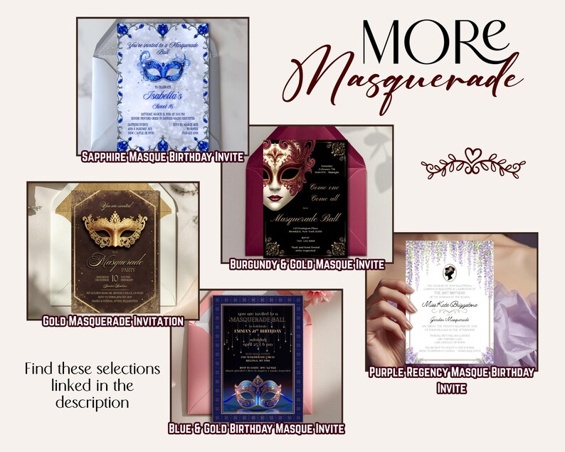 More Masquerade
Five invitations are suggested: a sapphire masquerade birthday invitation, a burgundy and gold masquerade ball invitation, a pastel purple floral masquerade birthday invitation, a brown and gold masquerade party invitation, and a blue and gold birthday masquerade invite. The invitations look upscale and set the tone for an elegant masquerade ball. These selections are linked in the description or can be found at GraciouslyAppointed.etsy.com.