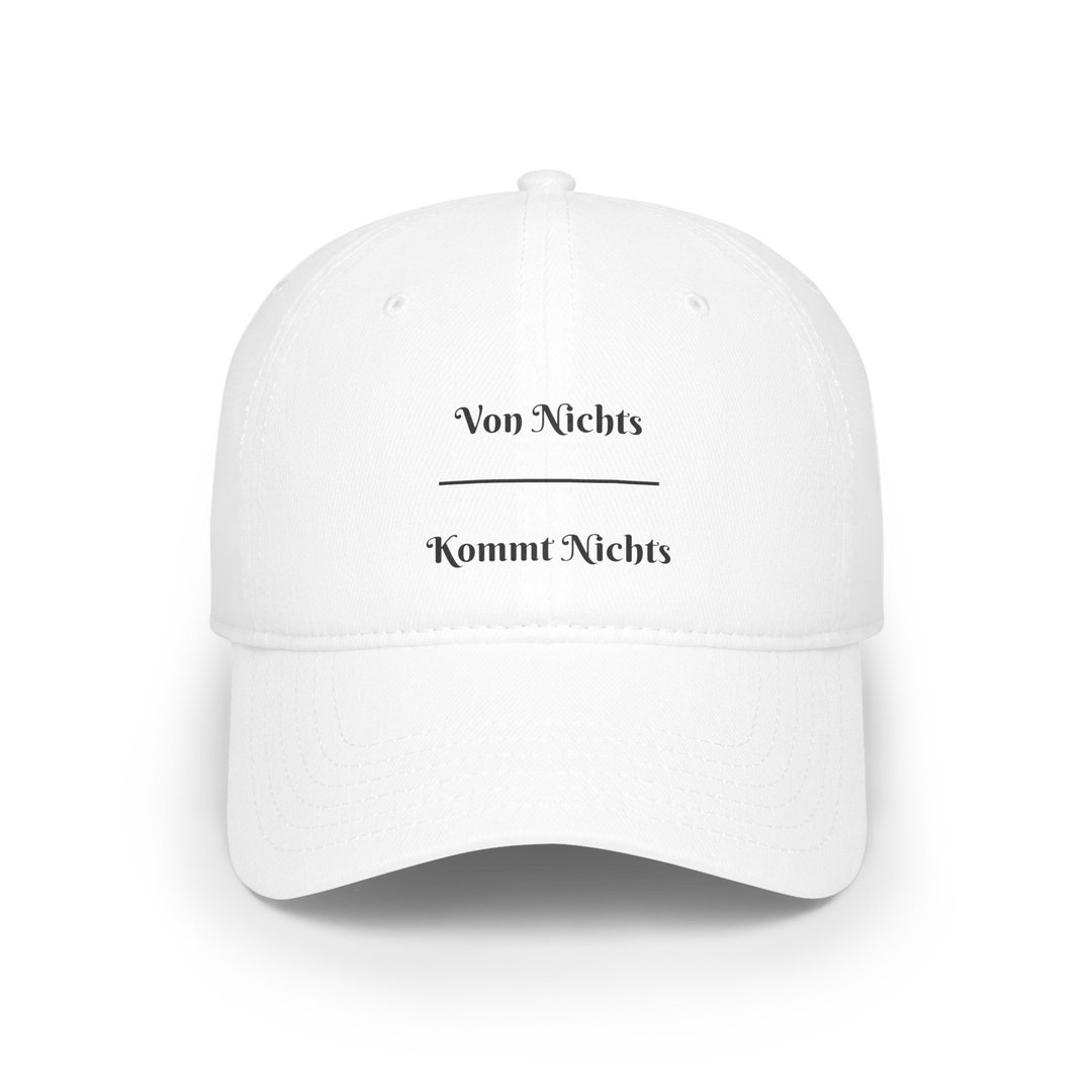 Von Nichts Kommt Nichts Englisch Words of Wisdom Von Nichts Kommt Nichts Low Profile Baseball Cap - Etsy