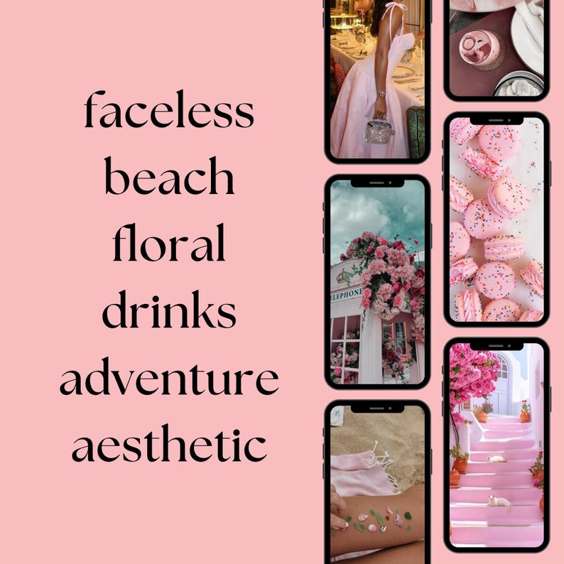 May include: Aesthetic collage with pink background and multiple smartphone screens. The screens display images of floral arrangements, desserts, and a woman in a pink dress. Text on the left side reads "faceless beach floral drinks adventure aesthetic."