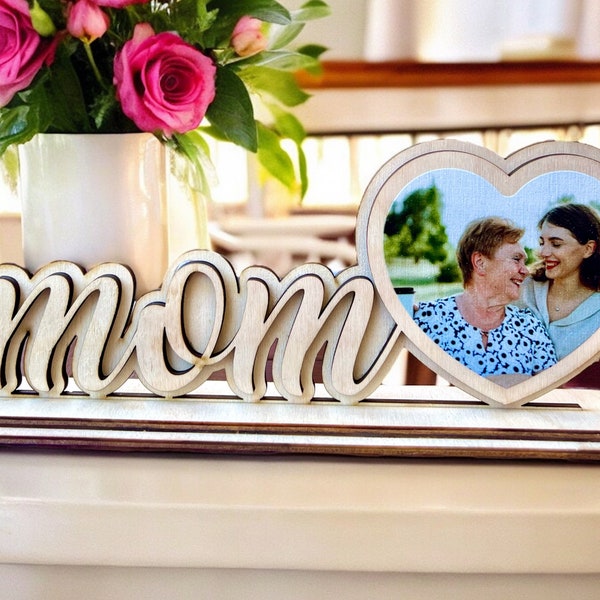 Mom Stand with Heart Shape Photo, Personalized Mom Picture Frame, Custom Gift Idea For Mother’s Day, Mom Text with Wood Sign, Gift For Mom