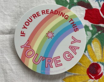 If You're Reading This You're Gay Rainbow Sticker Gay Pride LGBTQIA+