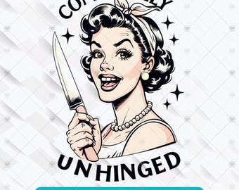 Completamente desquiciado, estilo vintage, camiseta gráfica, png de moda, ama de casa divertida y sarcástica, png divertido sobre salud mental, png divertido sobre mujer, png de sarcasmo