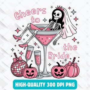 Bachelorette Halloween Party png,Gothic Wedding png,Cheers to the Bride,Funny Halloween Bachelorette Party,Skeleton Bride png,Spooky Clipart
