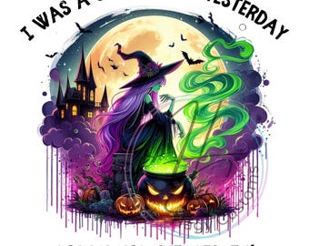 Good Witch Yesterday, PNG, Good Witch, Sublimation, Digital Download, halloween witch, halloween png, fall, halloween