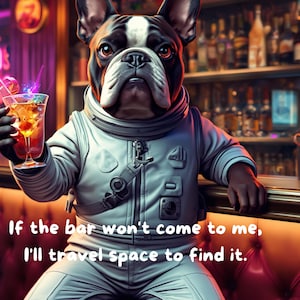 Funny Dog Wall Art, Astronaut French Bulldog Print with Whimsical Quote