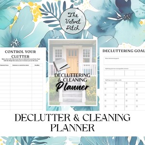 Pode incluir: Imagem em estilo aquarela com um planejador de organização e limpeza. O planejador inclui seções para controlar a desordem e definir metas de organização. O design incorpora elementos florais em tons de azul e amarelo, com o texto "The Velvet Pitch".