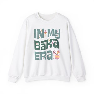 In My Baka Era Sweatshirt, Balkan Grandma Gift, Bosnian Baka Sweatshirt, Bosnian Birth Announcement Gift