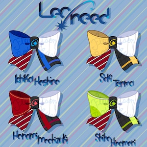 May include: Four colourful bow designs with white, blue, yellow, green, red, and black stripes. Each bow has a star and a crescent moon design in the centre. The text "Loc Need" is at the top of the image. The names "Ihka Heshine", "Saki Terra", "Hanami Mechizuki", and "Shiho Hinameri" are below each bow.