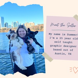 May include: A woman with two dogs, a brown and white dog and a black and white dog, standing in front of a body of water with a city skyline in the background. The woman is holding the dogs in her arms. The text "Meet the Seller" is written on a pink note with a beige tape on the top right corner. The text below reads "My name is Summer! I'm a 25 year old self taught graphic designer based out of Austin, TX".
