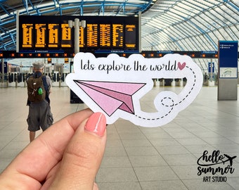 Lets Explore the World Sticker - Travel Sticker, Travel Art, Backpacker Sticker, Europe Sticker, Wanderlust, Airplane, Journal, Planner