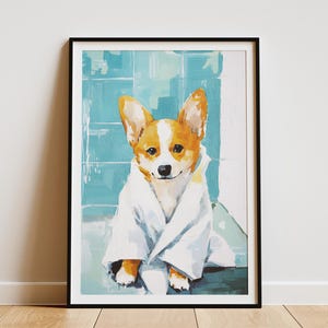 Cute Corgi Puppy in Bathrobe Poster Bathroom Wall Art Dog Lover Gift Corgi Art Print Pet Portrait Watercolor Style Dog Illustration