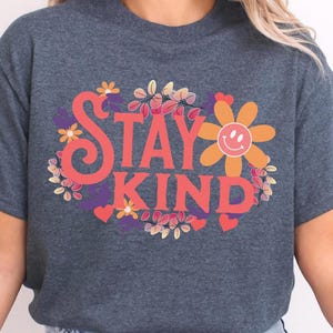 Stay kind Smiley Face Sunflower Positive T-Shirt,  Inspirational Flower T-Shirt, Spread Kindness Vibes Shirt, Cute Be Kind Encouragement Tee