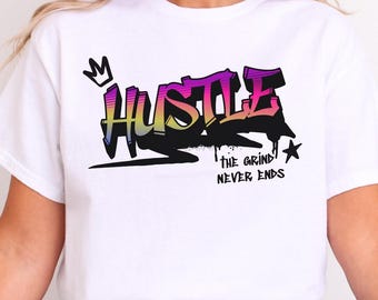 ハッスル・ザ・グラインドは終わらない ハードワークモチベーションTシャツ、ハッスル＆グラインドTシャツ、人生モチベーショントップ、モチベーションワークトップ、ポジティブシャツ
