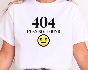 404 F*cks Not Found Funny Neutral Emoji T-Shirt, 404 Error Code  Emoji T-Shirt, Sarcastic 404 Not Found Tee, Tech Humor 404 Emoji Shirt