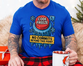 Code Freeze T-Shirt | Funny Developer Shirt | Programmer Gift Tee | No Commits Coding Shirt | Software Engineer Shirt