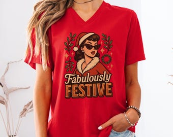 Retro Christmas Pin Up Shirt | Fabulously Festive V-Neck Tee | Vintage Holiday T-Shirt | Funny Xmas Gift Women