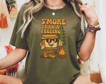 S'more Than a Feeling Shirt  Funny Camping T-Shirt, Retro Camping Shirt, Smores Love Shirt, Cute Camping Shirt, Funny Campfire Shirt