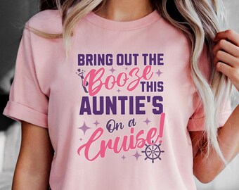 Funny Auntie Gift, Funny Auntie Shirt, Ladies Cruise Shirt, Cruise Party Shirt, Womens Cruise Shirt, Vacation Shirt for Women, Party Cruise