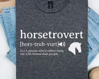 Horsetrovert Funny Horse T-Shirt, Introvert Shirt, Horse Owner Gift, Horse Lover Shirt, Equestrian T-Shirt, Funny Horse Shirt, Horse T-Shirt