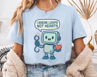 Koszulka „Przełamuję pętle, nie serca” | Uroczy t-shirt z robotem programistą | Koszulka z humorem kodowania | Prezent dla geeków | Top z informatyki