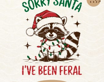 Lo siento, Santa, he estado salvaje PNG Svg, Chica salvaje navideña PNG, Divertida camiseta de mapache navideña retro de moda para niños pequeños PNG SVG Diseño de sublimación