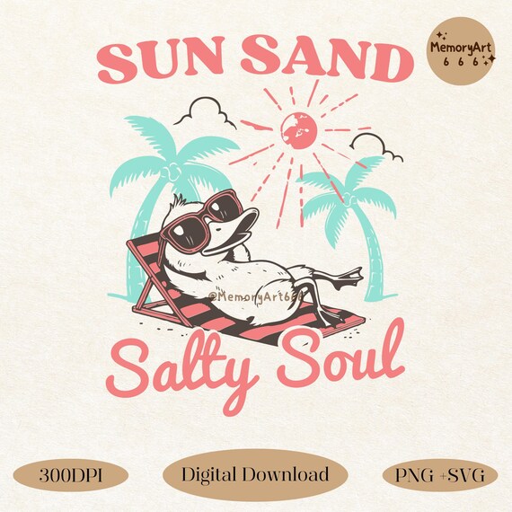 Sun Sand Salty Soul, Funny Summer Duck PNG SVG: Beach Vibes Vacation Shirt Design