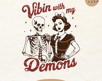 Vibin With My Demons SVG PNG, Spooky Season Retro Halloween Design (Digital Download)