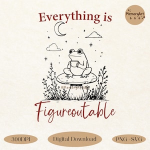 Everything is Figureoutable, SVG PNG Cute Trendy Motivation Vintage Retro Mental Health Self Care Frog Meme Shirt Svg Png Sublimation Design