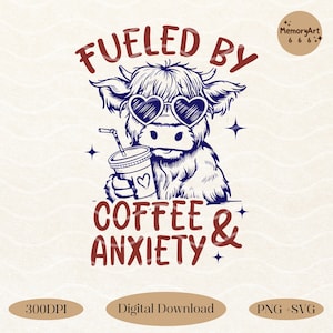 Puede incluir: Gráfico digital de una vaca de las Tierras Altas con gafas de sol en forma de corazón y sosteniendo una taza de café. El texto dice "Fueled by Coffee & Anxiety". El diseño es en azul marino y marrón.