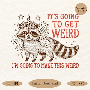 Se va a poner raro, meme divertido de mapache SVG PNG: diseños de humor sarcástico retro