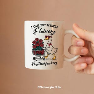 A sarcastic anti-Valentine illustration featuring a confident goose pushing a cart overflowing with red roses. The goose walks with attitude, expressing independence and zero romance vibes. Bold text reads “I can buy myself flowers” and “Motherfuckers,” creating a funny anti-love message. Vintage hand-drawn style on a beige background, perfect for anti-Valentine shirts, stickers, and digital crafts.
