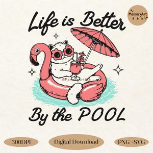 Pode incluir: Um gato branco usando óculos de sol está sentado em um flutuador de piscina rosa em forma de flamingo com um guarda-sol rosa e um copo de suco. O texto "Life is Better By the POOL" está escrito em preto.