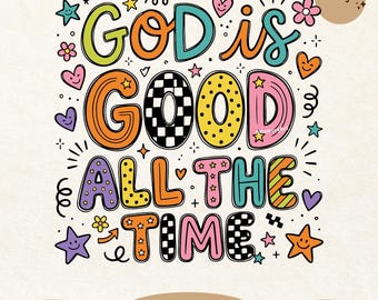 Dieu est bon en tout temps (PNG/SVG), motif de t-shirt chrétien tendance et preppy, verset biblique inspiré de la foi, Jésus (sublimation)