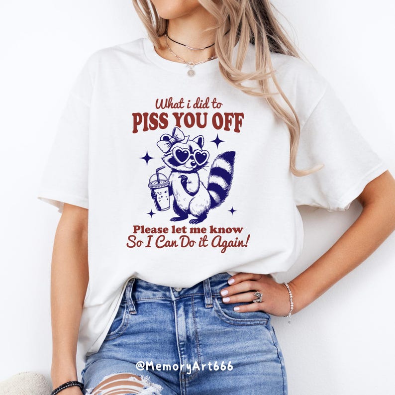 Sassy Raccoon SVG PNG: What I Did to Piss You Off, Snarky Humor Designs image 7