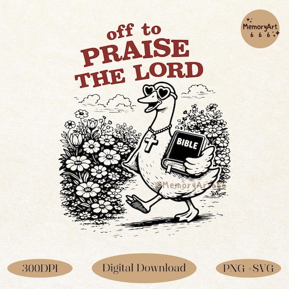 Off To Praise The Lord, Funny Sarcastic Christian Goose SVG PNG, Faith Humor Shirt Design