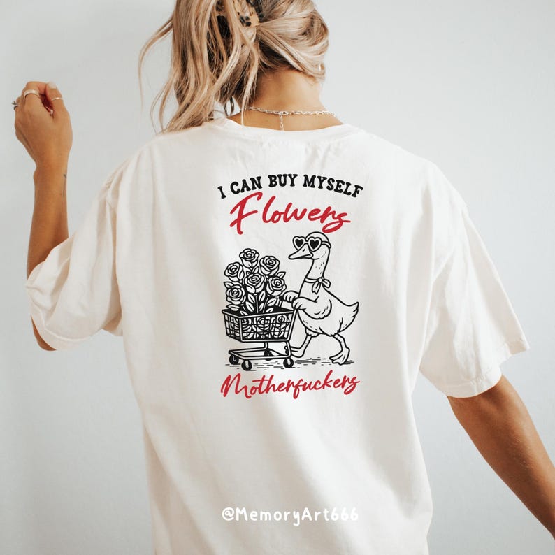 A sarcastic anti-Valentine illustration featuring a confident goose pushing a cart overflowing with red roses. The goose walks with attitude, expressing independence and zero romance vibes. Bold text reads “I can buy myself flowers” and “Motherfuckers,” creating a funny anti-love message. Vintage hand-drawn style on a beige background, perfect for anti-Valentine shirts, stickers, and digital crafts.