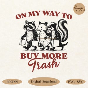 On My Way to Buy More Trash, Funny Raccoon Opossum Meme SVG PNG Designs