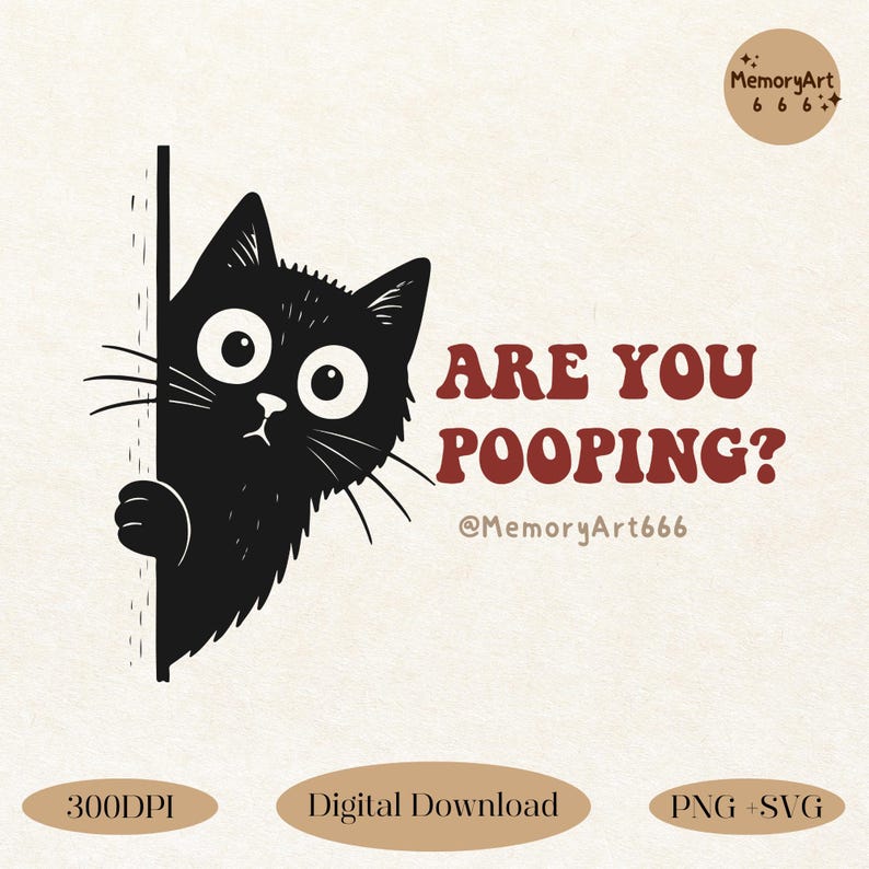 Funny black cat peeking with wide eyes and the phrase 'Are You Pooping?' in bold red text. Perfect for humorous bathroom wall art, cat lover gifts, sublimation, shirt designs, digital stickers, and funny SVG PNG files. Great for Cricut, printables, and decor