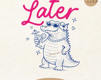 Plus tard Gator PNG SVG, drôle preppy girly alligator été Floride vacances chemise sublimation conception