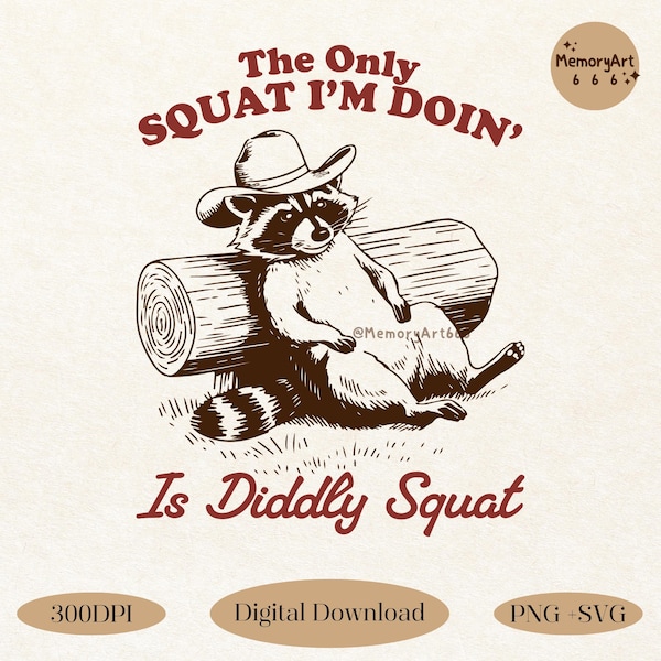 Diddly Squat, lustige Cowboy Waschbär SVG PNG sarkastische Western Humor Designs