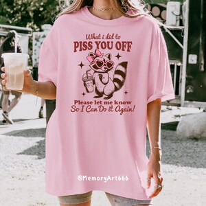 Sassy Raccoon SVG PNG: What I Did to Piss You Off, Snarky Humor Designs image 6