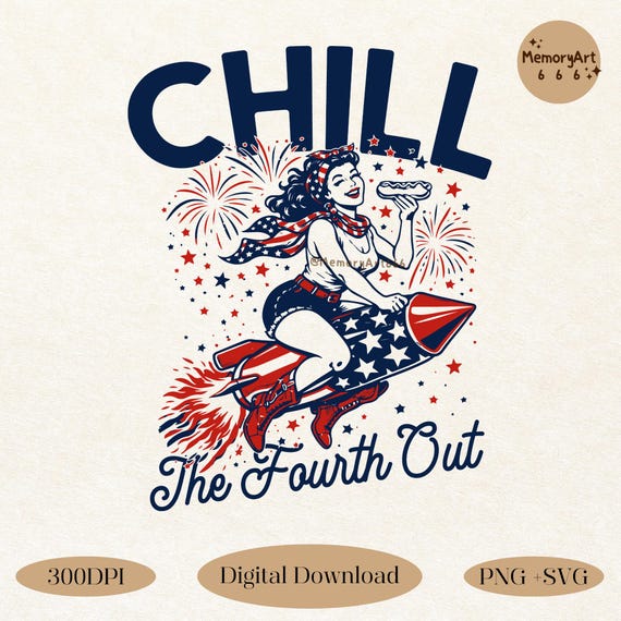 Chill the fourth out, Patriotic Cowgirl SVG PNG, USA Fireworks 4th of July Shirt Design