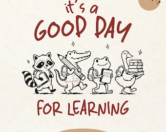 It's a Good Day for Learning PNG SVG, Back to School Animal Crew, Raccoon Alligator Frog Goose, Classroom First Day Teacher Shirt Design