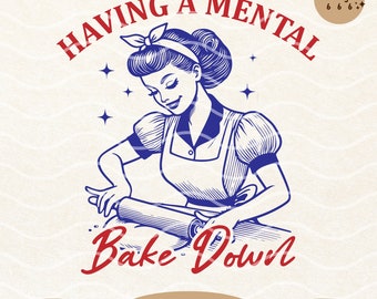Avere una cottura mentale, design di sublimazione per maglietta SVG PNG con casalinga divertente retrò vintage