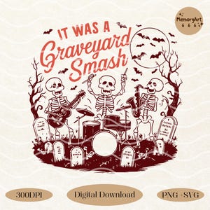 Graveyard smash Png Svg Files, Funny Trendy Spooky Vintage Retro Halloween Dancing Skeleton PNG SVG Tee Shirt, Tote Bag Sublimation Designs