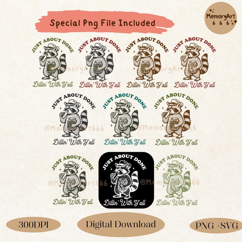 K&ouml;nnte beinhalten: Digitaler Download mit Illustrationen von Waschb&auml;ren mit Hut und Glas, mit dem Text "Just About Done" und "Dillin' With Y'all". Enth&auml;lt PNG- und SVG-Dateien.